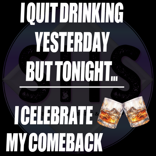 I quit drinking yesterday but tonight...I celebrate my comeback, glasses of whiskey PNG files