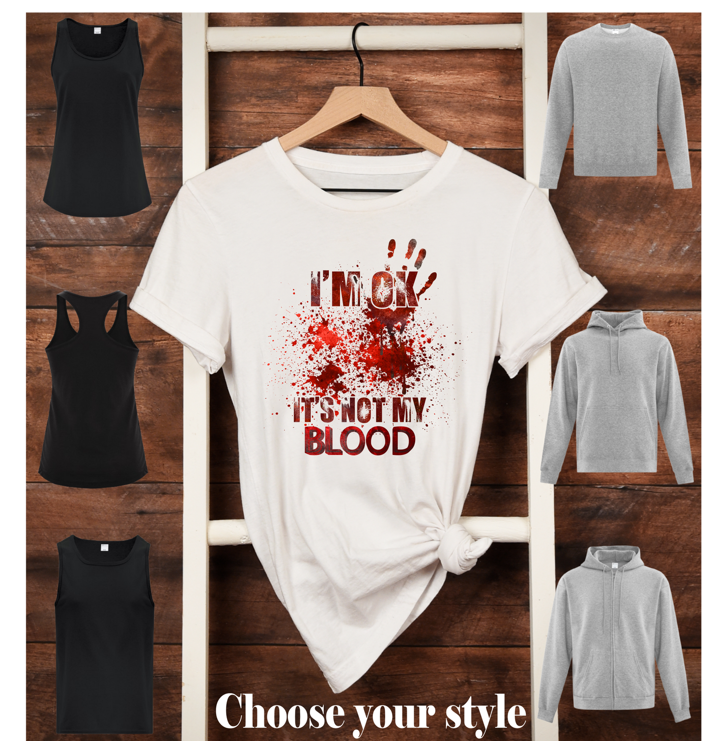 I'm Ok It's Not My Blood, Blood Splatter - Adult T-Shirts, Tank Tops, Sweatshirts & Hoodies