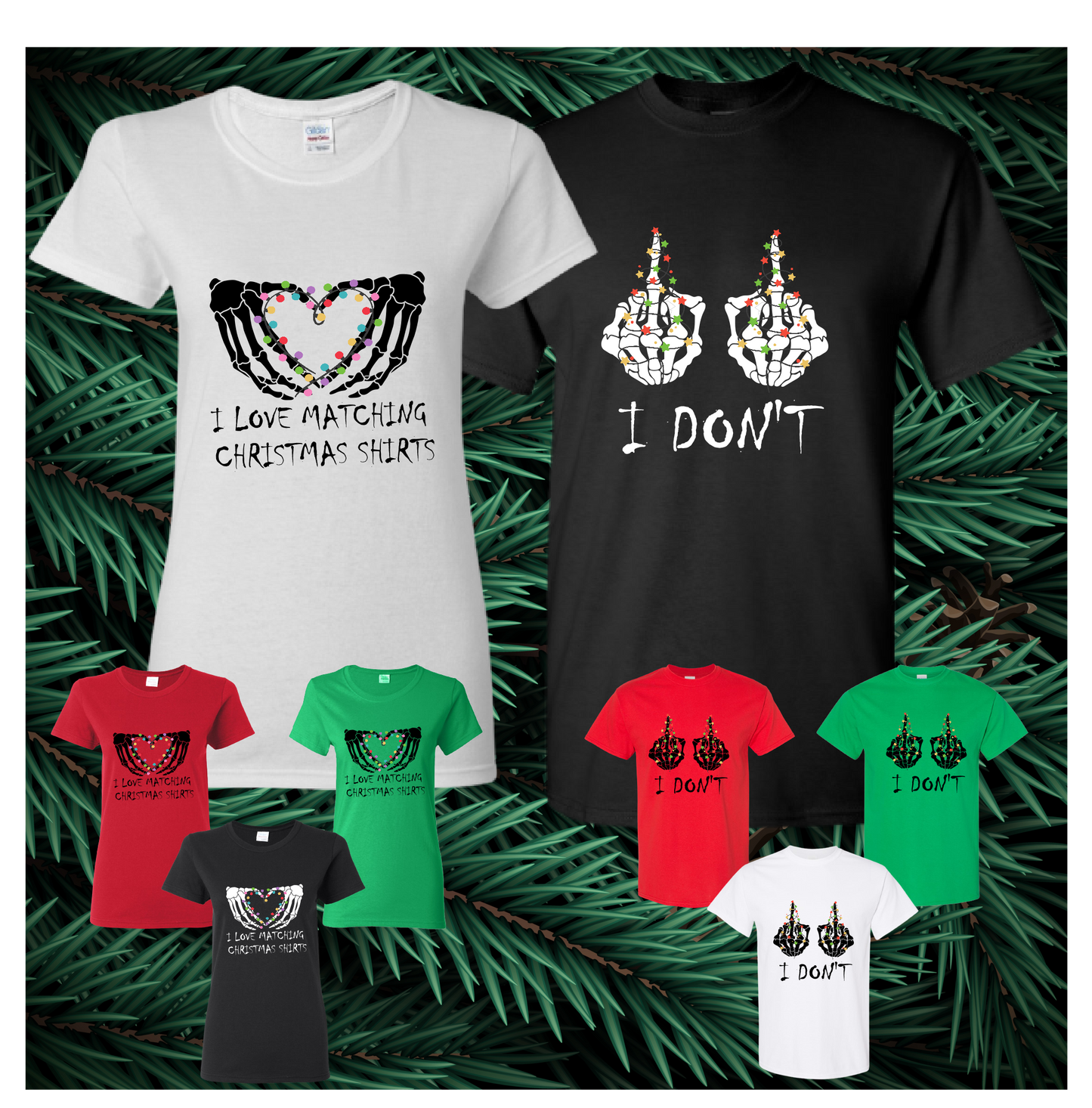 I Love Matching Christmas Shirts & I Don't - Couples Adult T-Shirts, Tank Tops, Sweatshirts & Hoodies