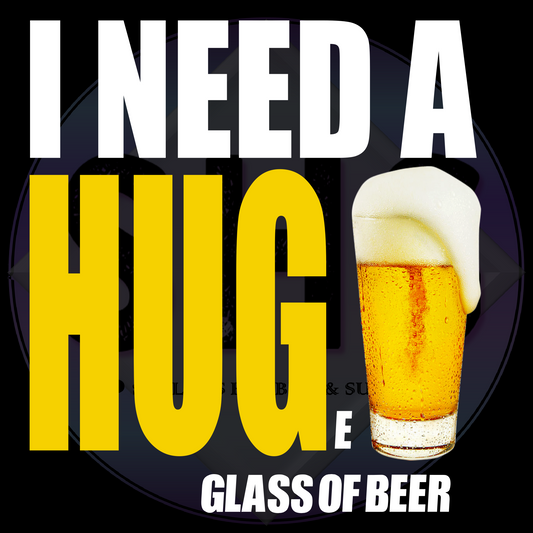 I NEED A HUGe GLASS OF BEER PNG files