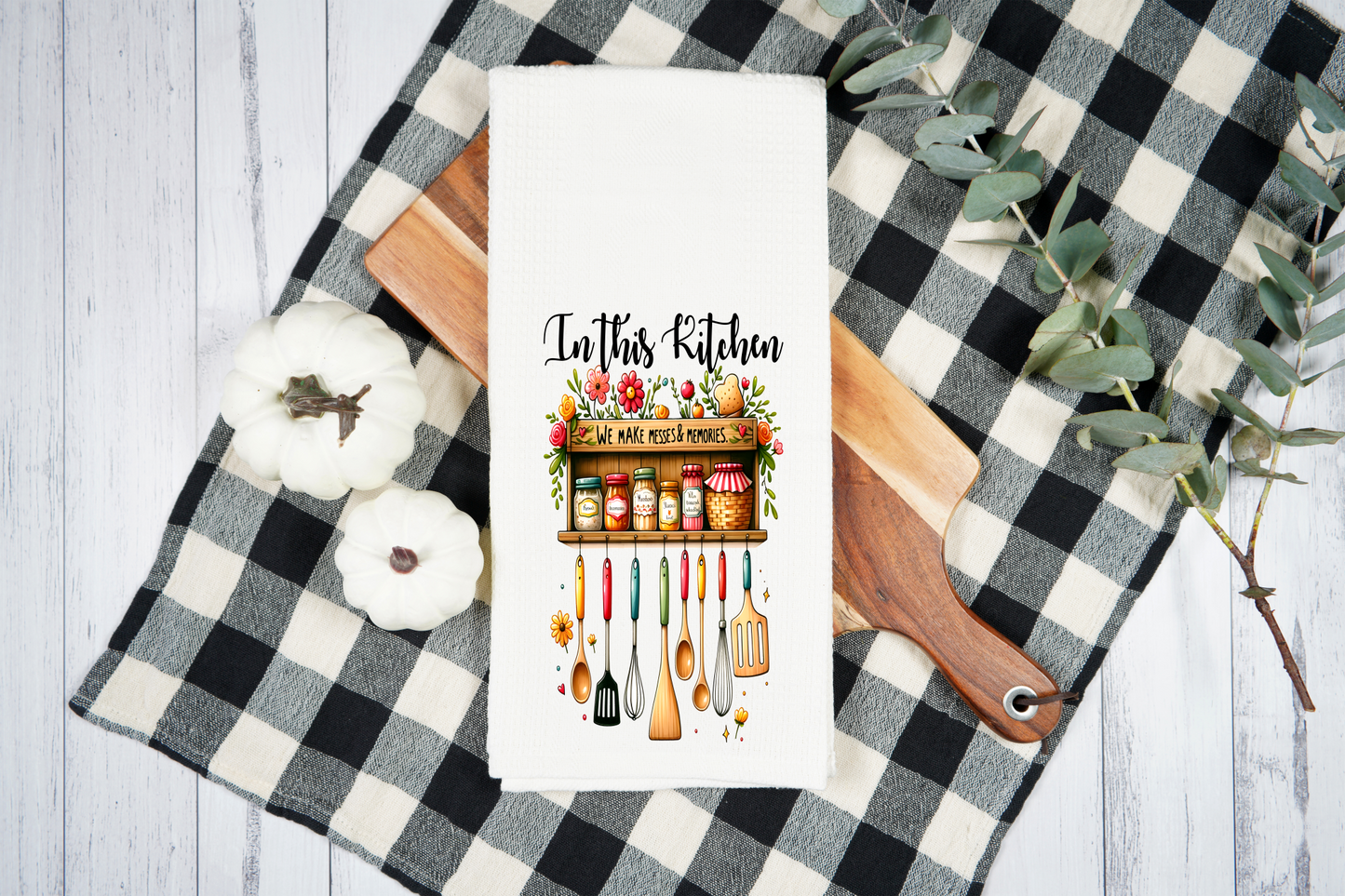 In This Kitchen We Make Mess & Memories - Dish Towel, Kitchen Towel