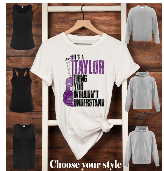 It's A Taylor Thing You Wouldn't Understand - Adult T-Shirts, Tank Tops, Sweatshirts & Hoodies