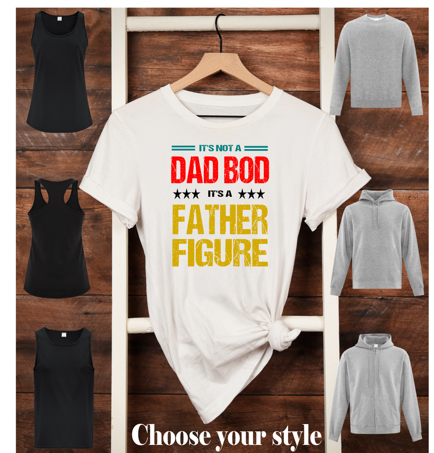 It's Not A Dad Bod It's A Father Figure - Adult T-Shirts, Tank Tops, Sweatshirts & Hoodies