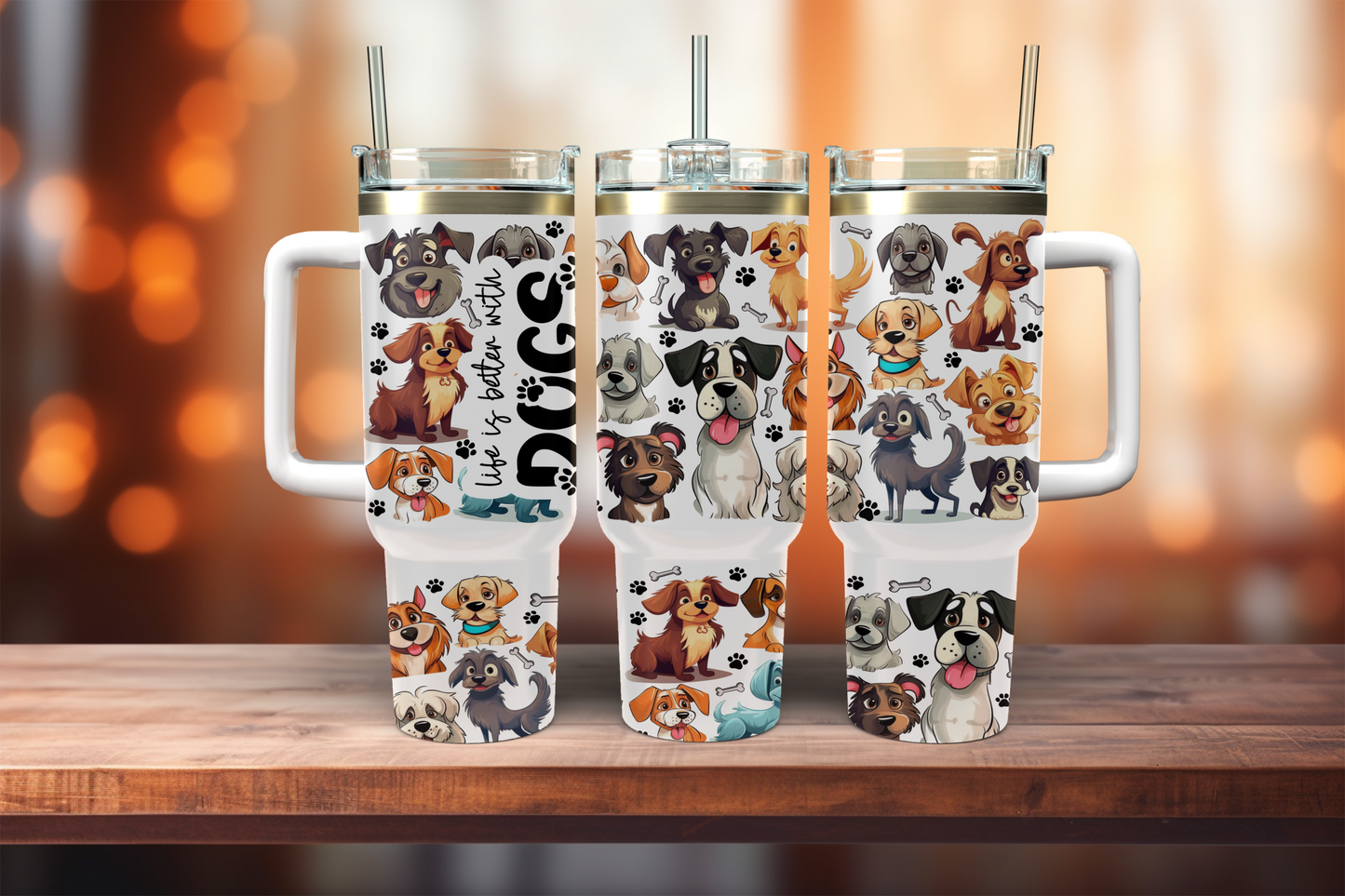 Life Is Better With Dogs - 40oz tumbler with handle