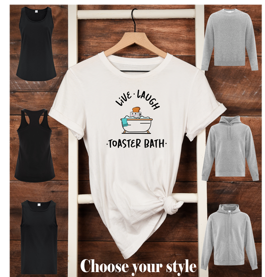 Live Laugh Toaster Bath - Adult T-Shirts, Tank Tops, Sweatshirts & Hoodies