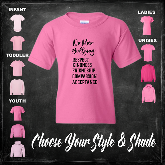 No More Bullying, Respect Kindness Friendship Compassion Acceptance - Pink Shirt or Sweater For Anti-Bullying - Adult, Youth, Toddler & Infant