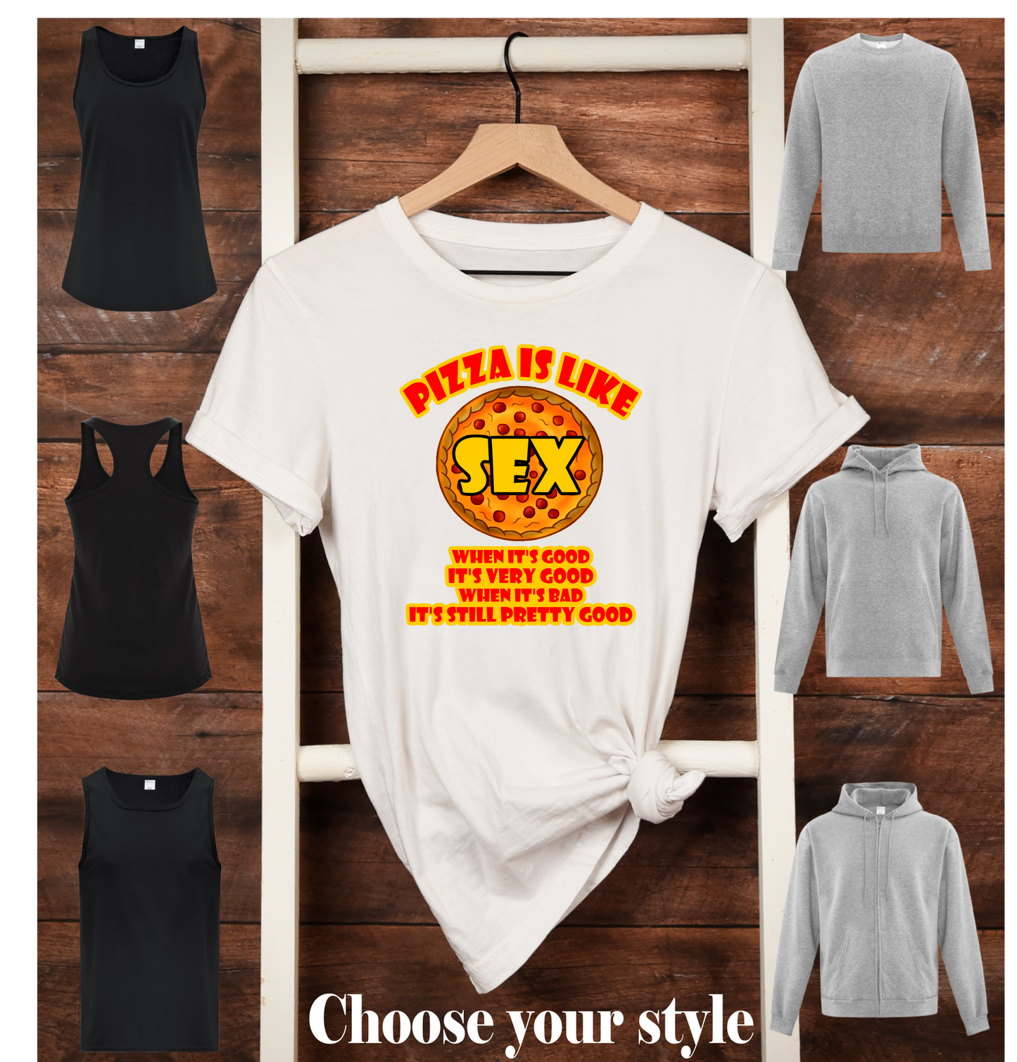 Pizza Is Like Sex When It's Good It's Very Good When It's Bad It's Still Pretty Good - Adult T-Shirts, Tank Tops, Sweatshirts & Hoodies