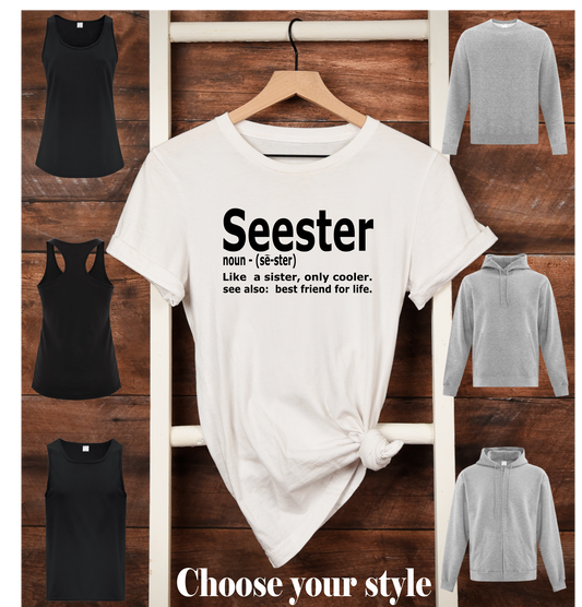 Seester - Definintion:  Like A Sister Only Cooler.- Adult T-Shirts, Tank Tops, Sweatshirts & Hoodies