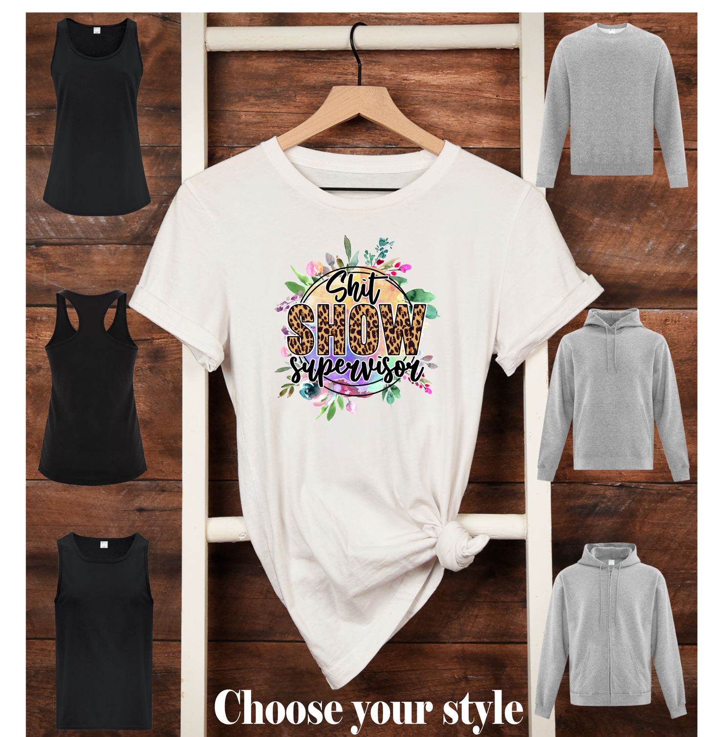 Shit Show Supervisor - Adult T-Shirts, Tank Tops, Sweatshirts & Hoodies