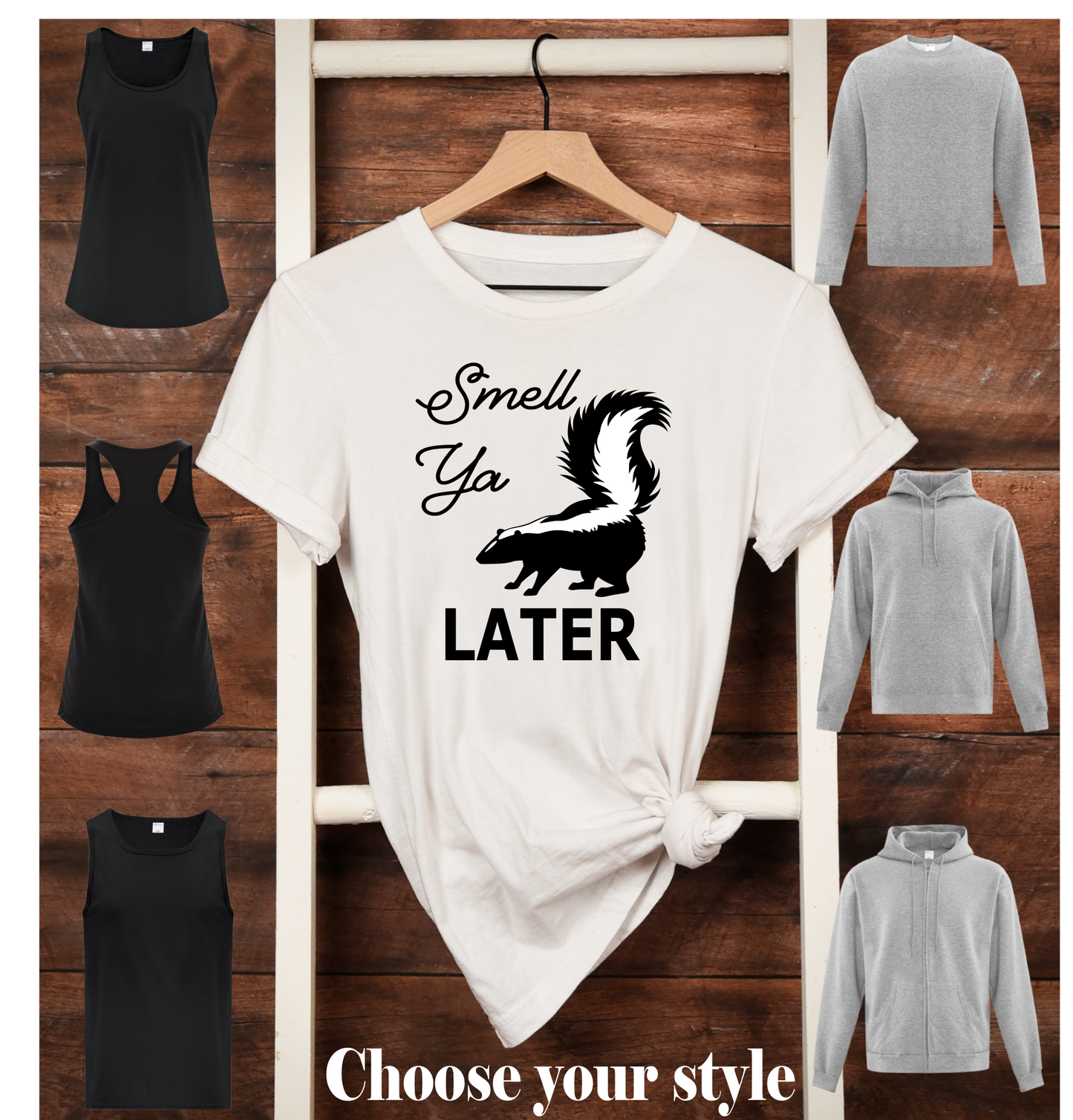 Smell Ya Later - Adult T-Shirts, Tank Tops, Sweatshirts & Hoodies