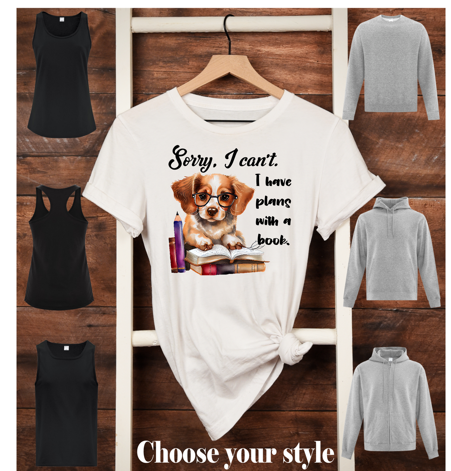 Sorry I Can't I Have Plans With A Book, Dog With Glasses - Adult T-Shirts, Tank Tops, Sweatshirts & Hoodies