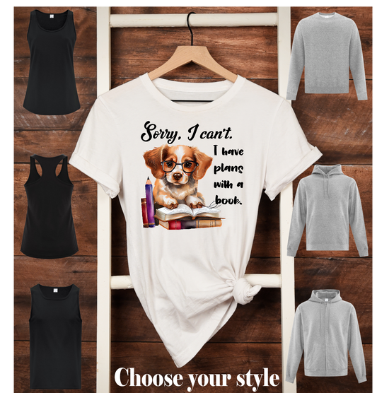 Sorry I Can't I Have Plans With A Book, Dog With Glasses - Adult T-Shirts, Tank Tops, Sweatshirts & Hoodies