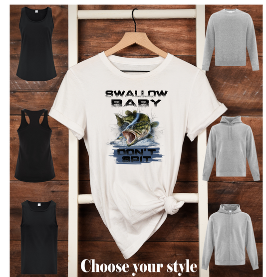 Swallow Baby Don't Spit - Adult T-Shirts, Tank Tops, Sweatshirts & Hoodies