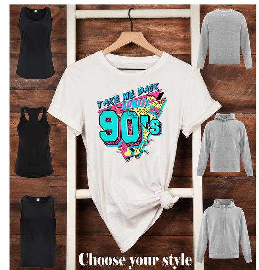 Take Me Back To The 90's - Adult T-Shirts, Tank Tops, Sweatshirts & Hoodies