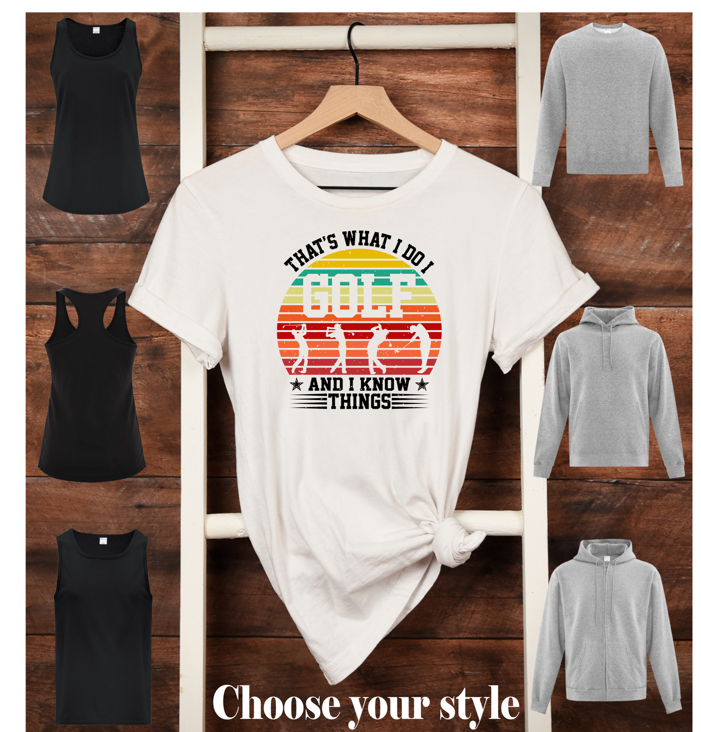That's What I Do I Golf And I Know Things - Adult T-Shirts, Tank Tops, Sweatshirts & Hoodies