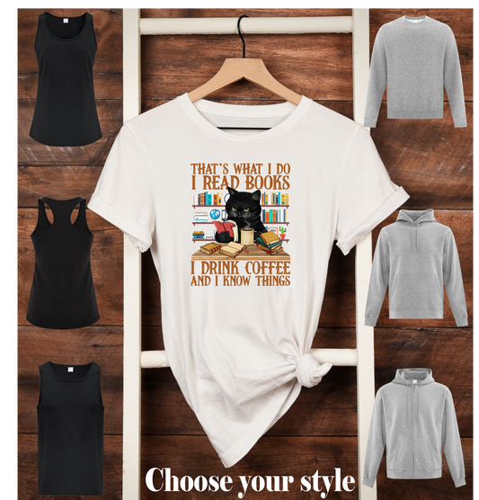 that's What I Do I Read Books Drink Coffee And I Know Things - Adult T-Shirts, Tank Tops, Sweatshirts & Hoodies