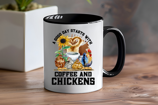 A Good Day Starts With Coffee And Chickens - Ceramic and Glass Mugs