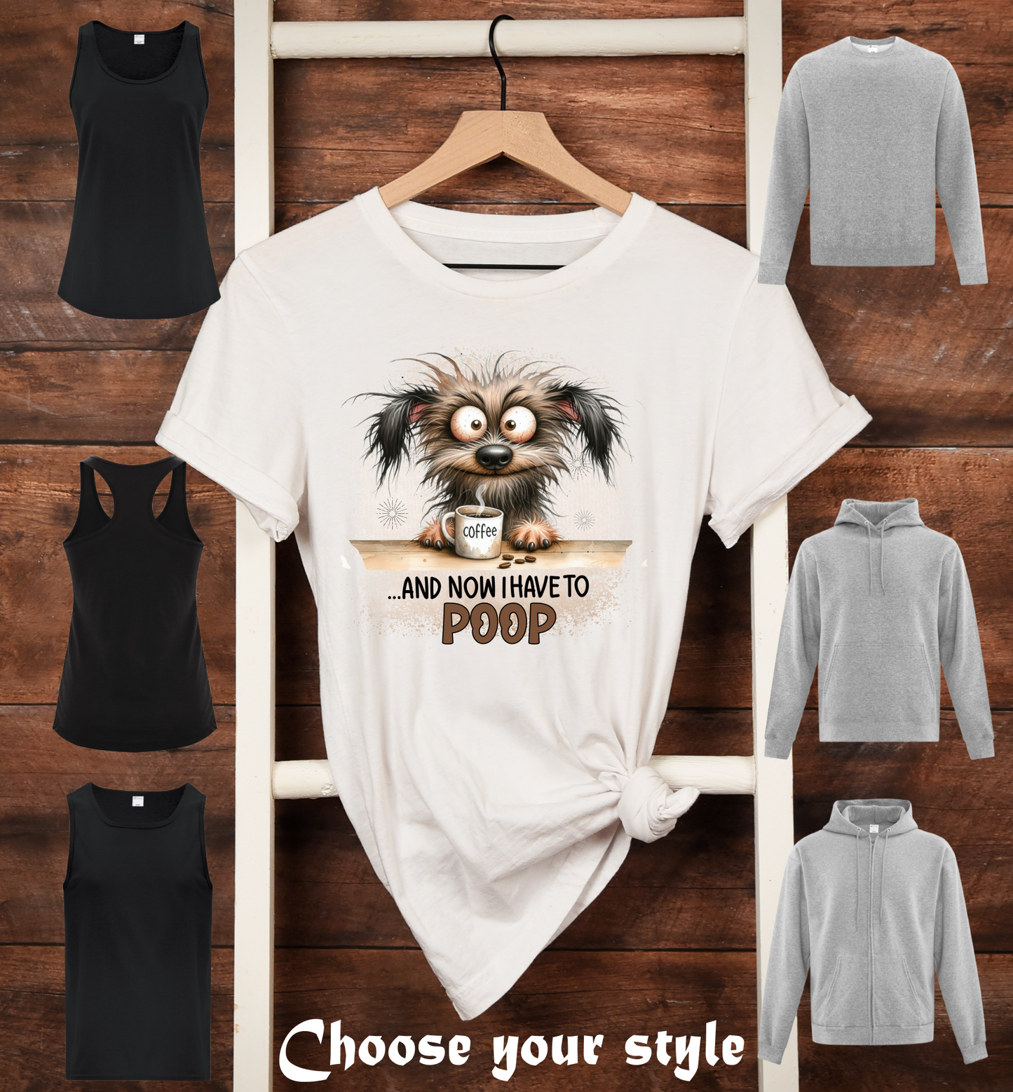 And Now I Have To Poop - Adult T-Shirts, Tank Tops, Sweatshirts & Hoodies