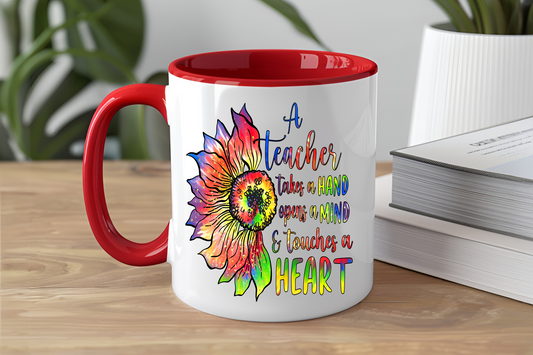 A Teacher Takes A Hand Opens A Mind & Touches A Heart - Ceramic and Glass Mugs