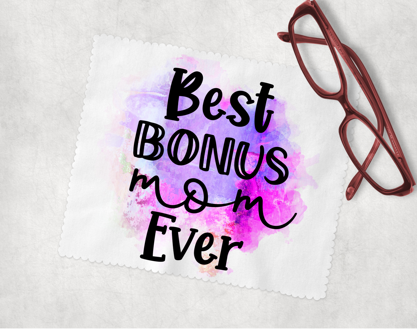 Best Bonus Mom Ever - Lens Cleaning Cloth