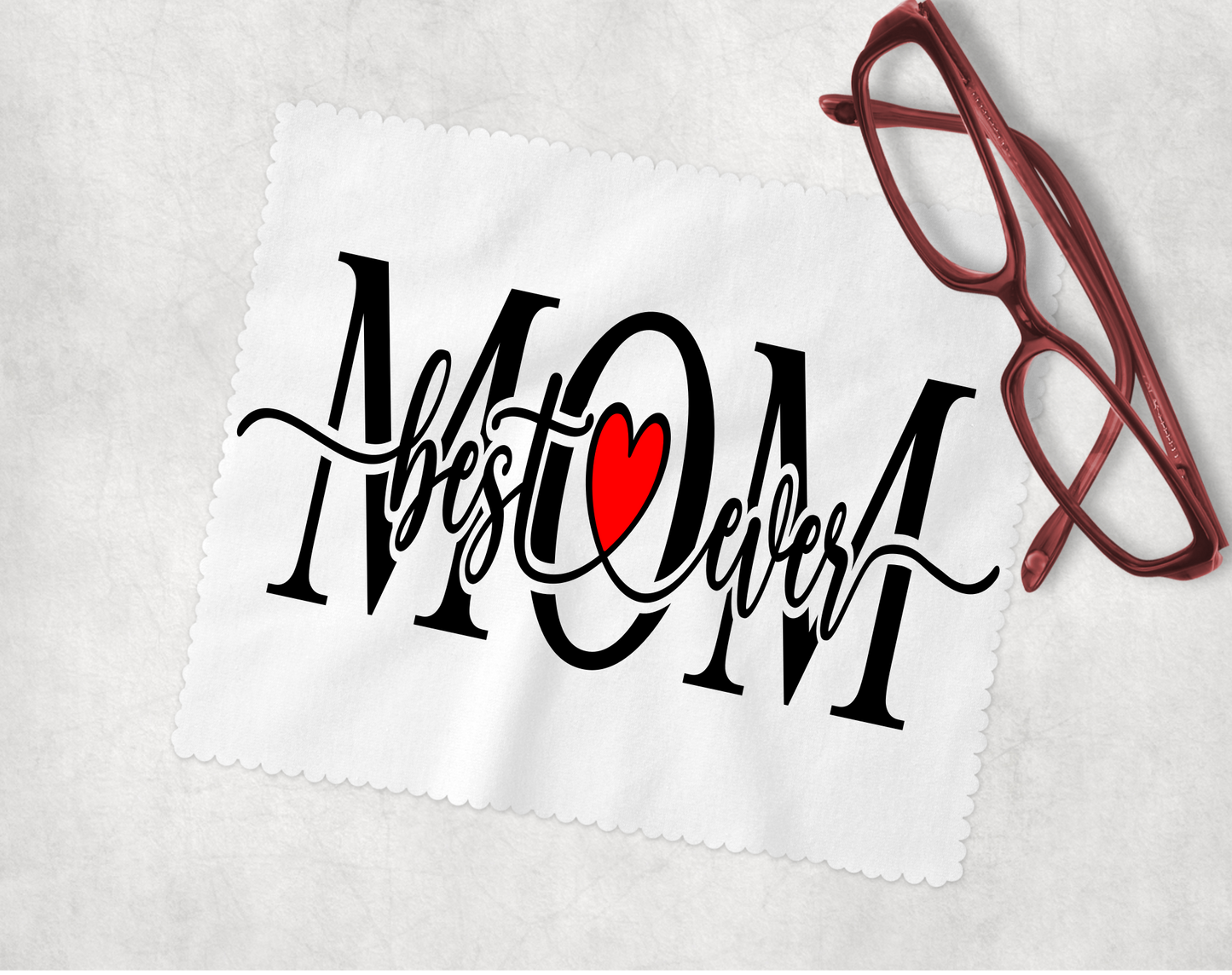 Best Mom Ever - Lens Cleaning Cloth