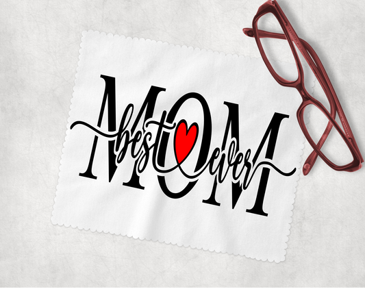 Best Mom Ever - Lens Cleaning Cloth
