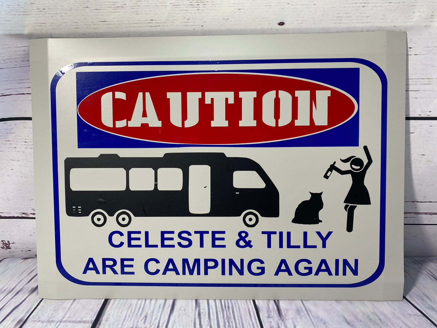 Caution "your name(s) here" Are Camping Again, Personalized Campsite Sign