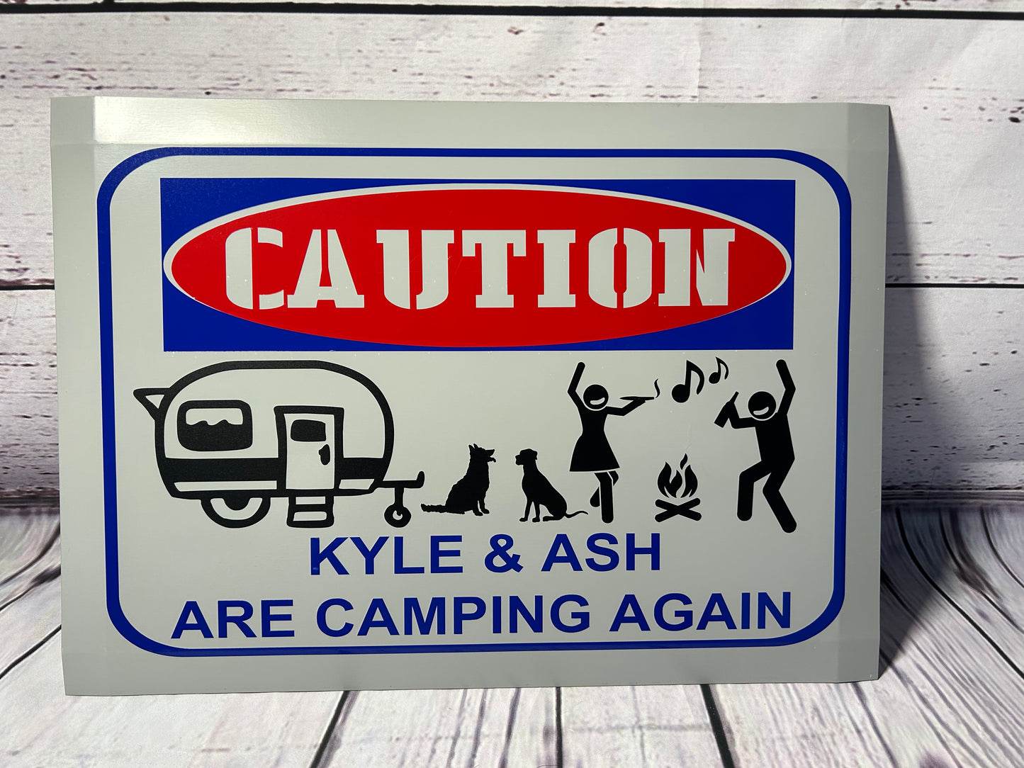 Caution "your name(s) here" Are Camping Again, Personalized Campsite Sign