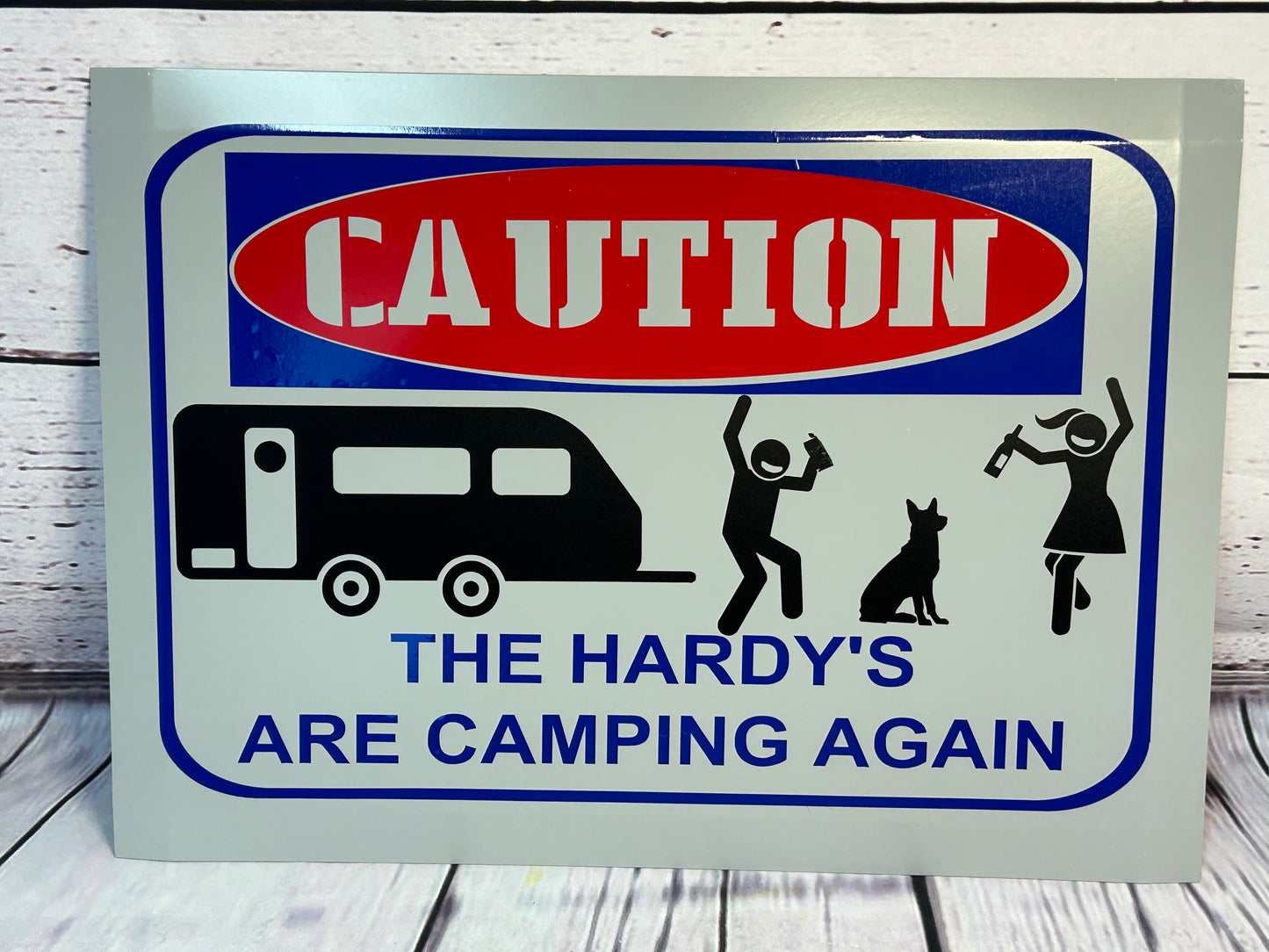 Caution "your name(s) here" Are Camping Again, Personalized Campsite Sign