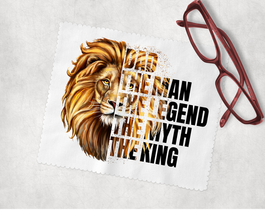 Dad The Man The Legend The Myth The King - Lens Cleaning Cloth