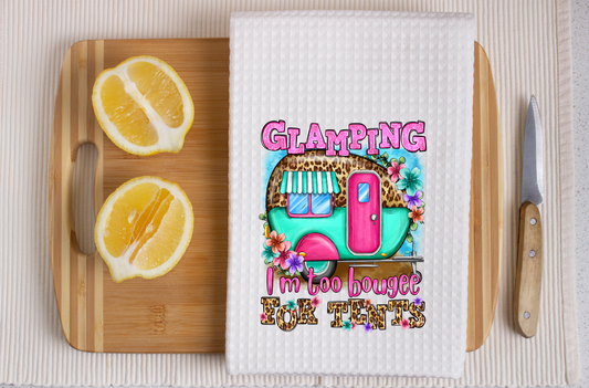 Glamping I'm Too Bougee For Tents - Dish Towel, Kitchen Towel