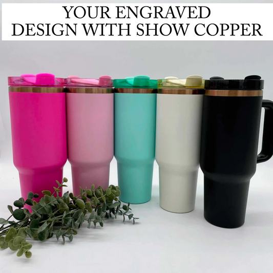 Design Your Own - Engraved Copper Plated 40oz tumbler with handle