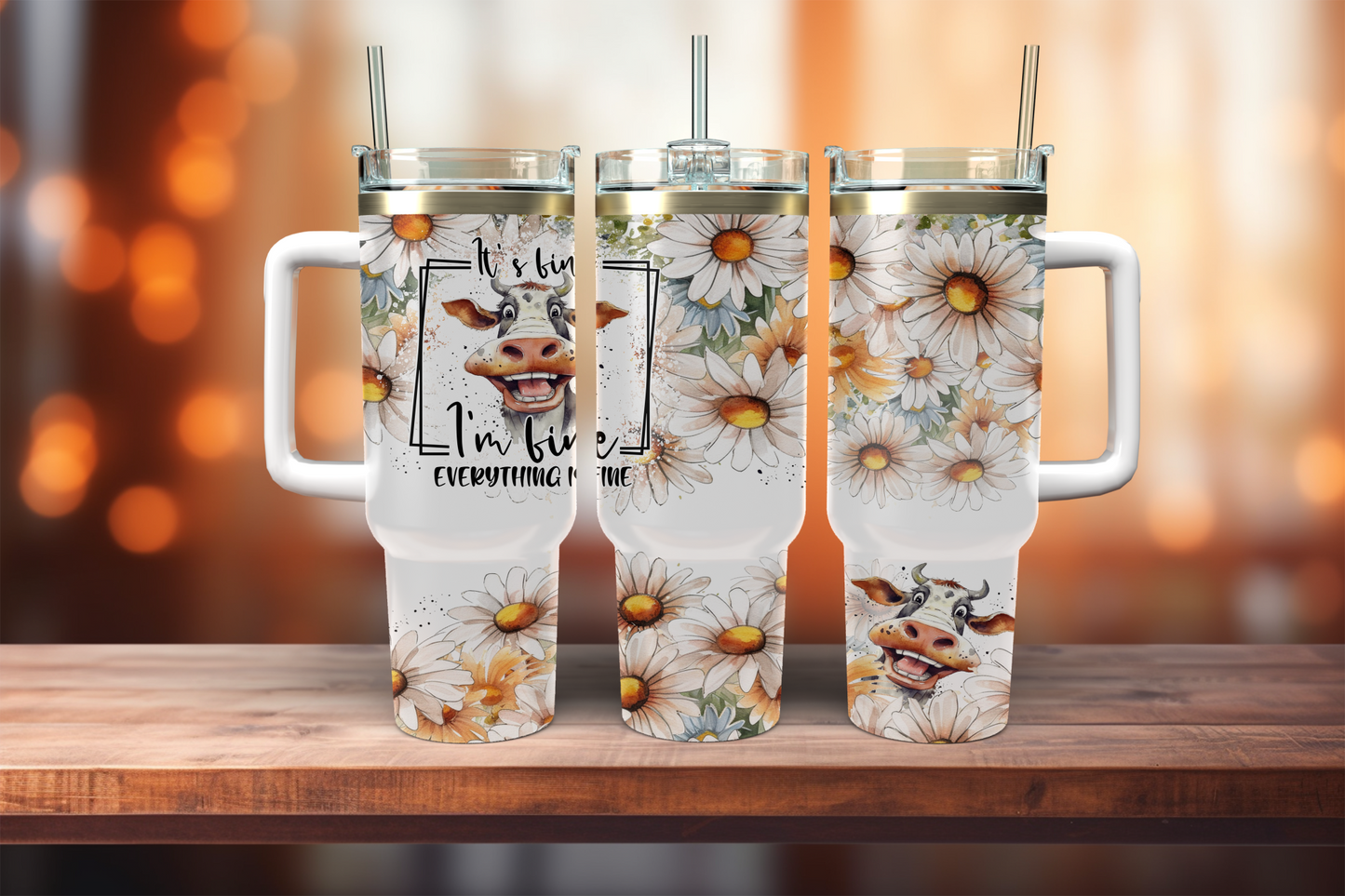It's Fine, I'm fine Everything Is Fine, Cow & Daisies - 40oz tumbler with handle