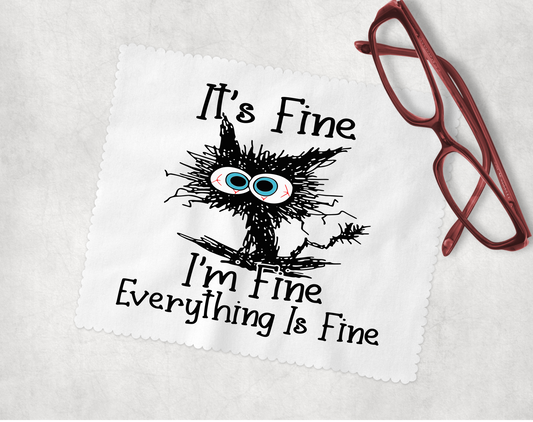 It's Fine, I'm Fine, Everything Is Fine, Stressed Cat - Lens Cleaning Cloth