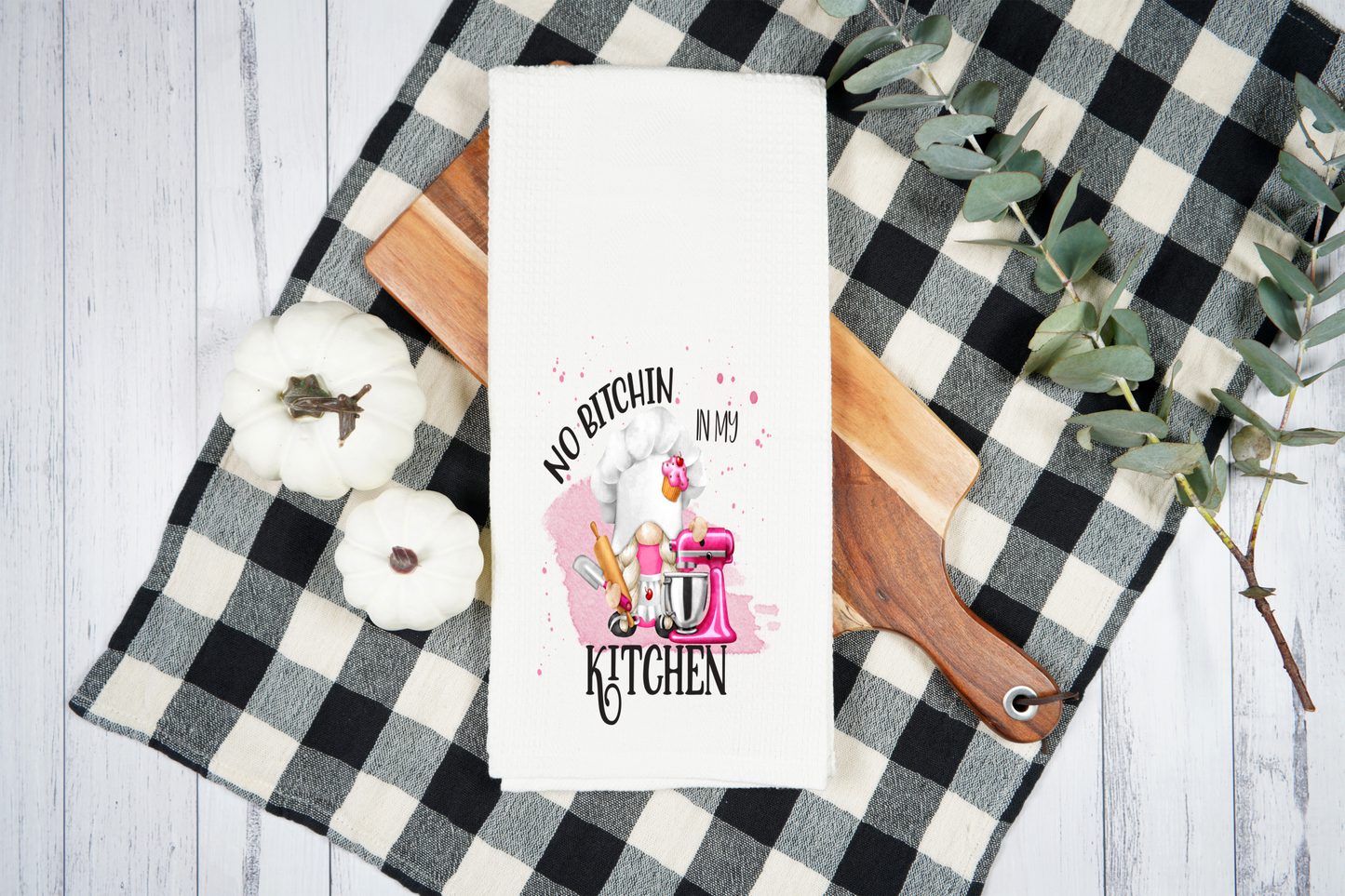 No Bitchin' In My Kitchen, Gnome -  Dish Towel, Kitchen Towel