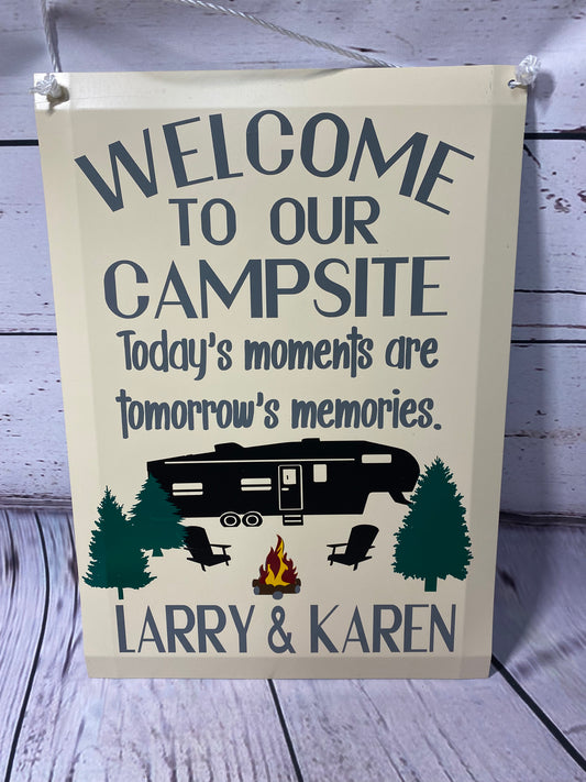 Welcome To Our Campsite Today's Moments Are Tomorrow's Memories, Personalized Campsite Sign